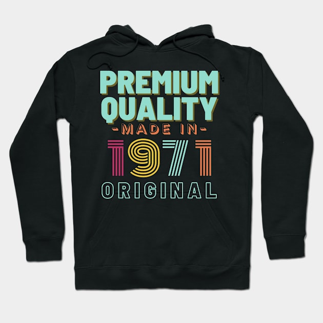 Premium Quality Made In 1971 Original Hoodie by SimpleModern